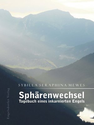 cover image of Sphärenwechsel – Tagebuch eines inkarnierten Engels